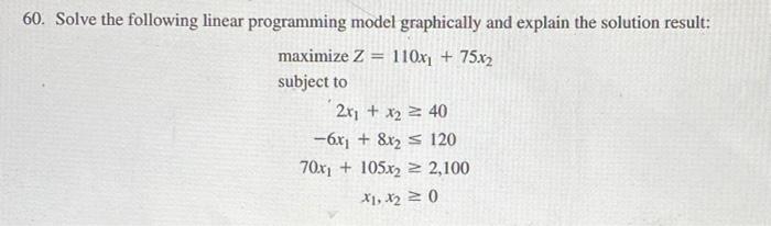 60. Solve the following linear programming model