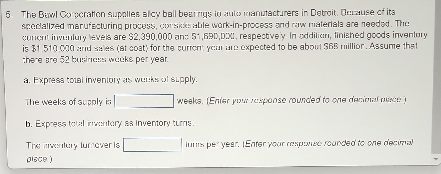 5 The Bawl Corporation supplies alloy ball