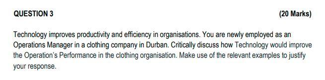 QUESTION 3 (20 Marks) Technology improves