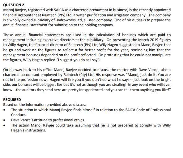 QUESTION 2 Manoj Ravjee, registered with SAICA as