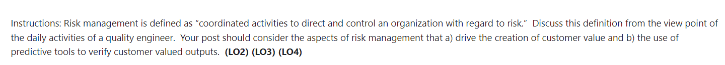 Instructions: Risk management is defined as