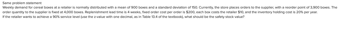 Same problem statement If the retailer wants to