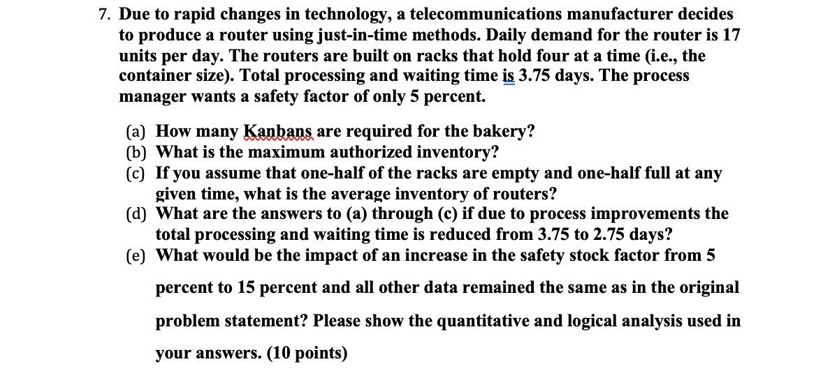 7. Due to rapid changes in technology, a