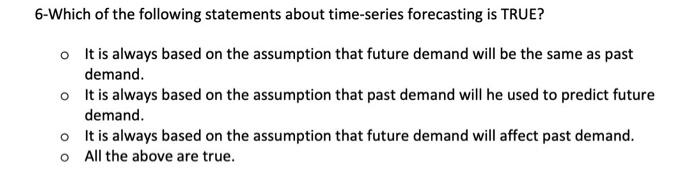 6-Which of the following statements about