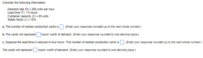 Consider the following information: Demand rate