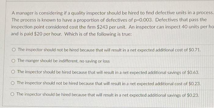 A manager is considering if a quality inspector