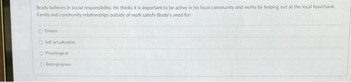 Brady believes in social responsibility. He