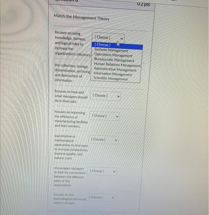 U.2 pts Match the Management Theory focuses on