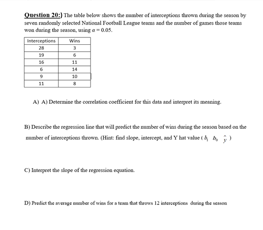 Question 20:) The table below shows the number of