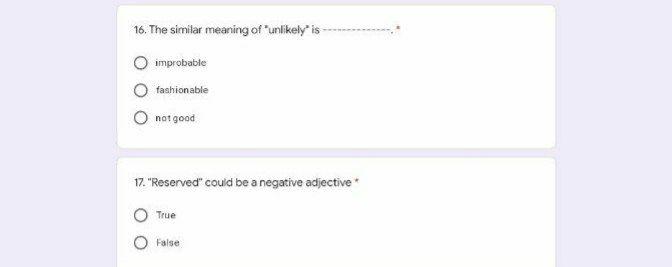 16. The similar meaning of unlikely is improbable