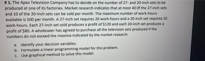 # 1. The Apex Television Company has to decide on