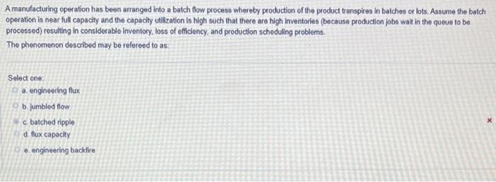 A manufacturing operation has been arranged into