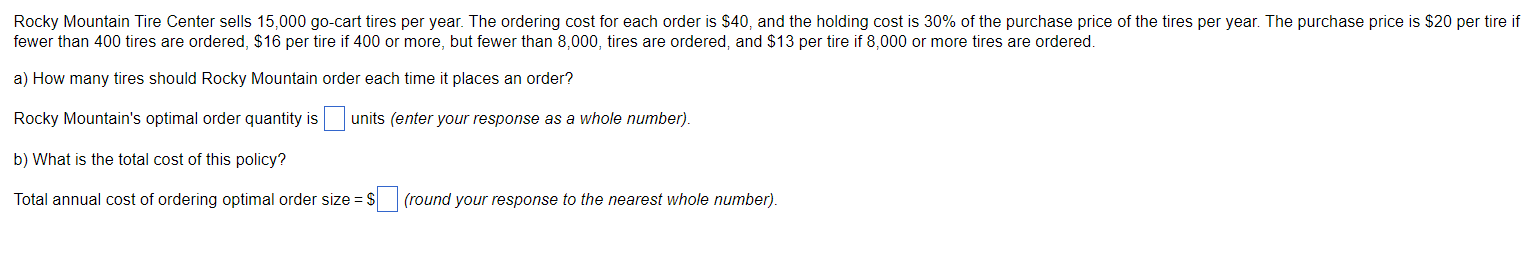 fewer than 400 tires are ordered, $16 per tire if