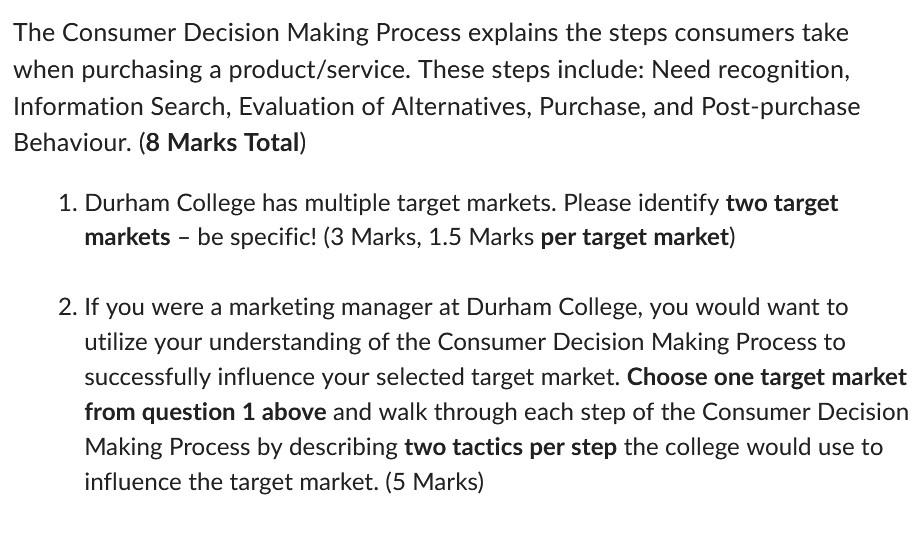 The Consumer Decision Making Process explains the