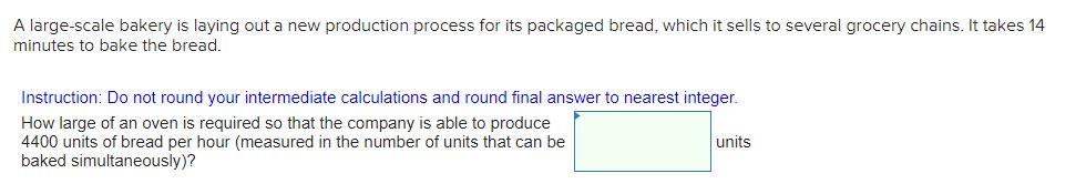 A large-scale bakery is laying out a new