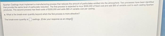 Spartan Castings must implement a manufacturing
