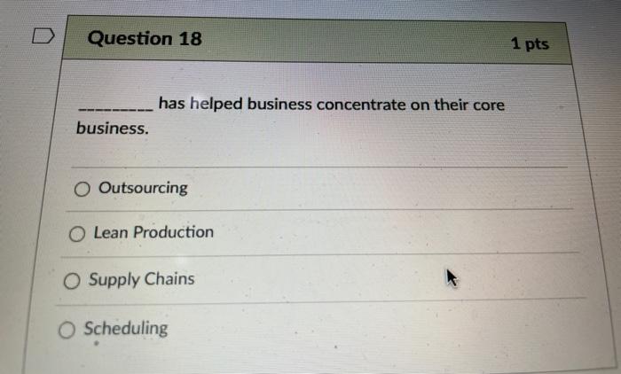 Question 18 1 pts has helped business concentrate