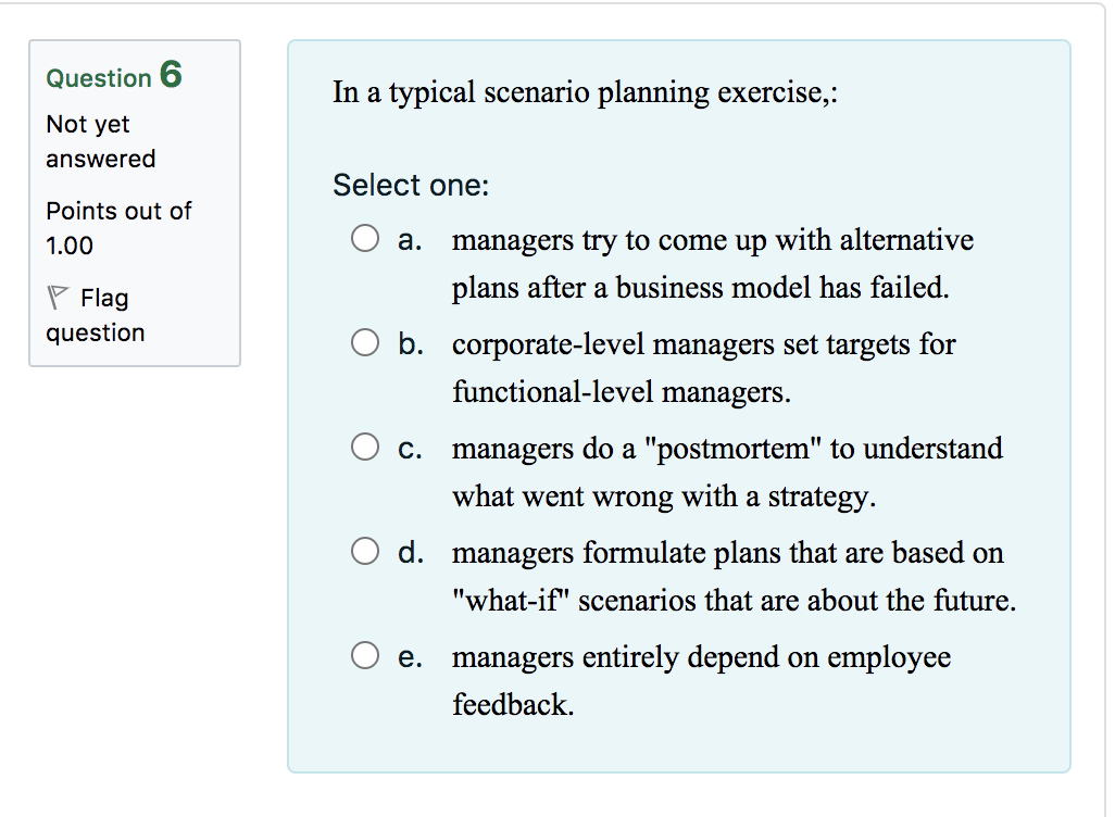 Question 6 In a typical scenario planning
