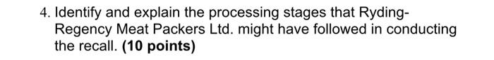 4. Identify and explain the processing stages