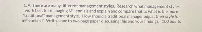 1. A. There are many different management styles.