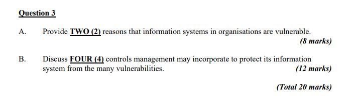 Question 3 A. Provide TWO (2) reasons that