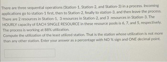 There are three sequential operations (Station-1,