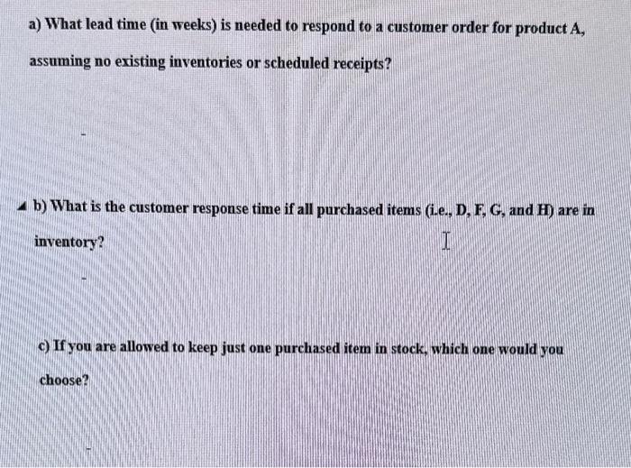 please help ASAP!!! Product A is made from