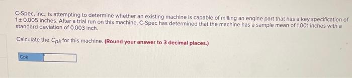 C-Spec, Inc., is attempting to determine whether