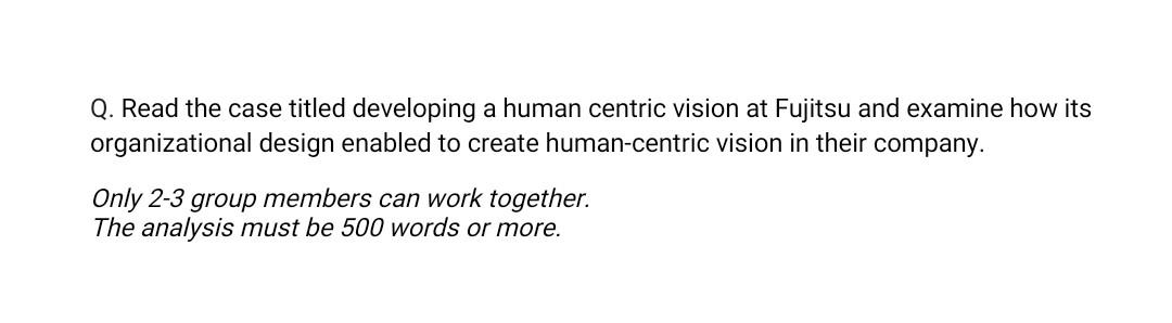 Q. Read the case titled developing a human