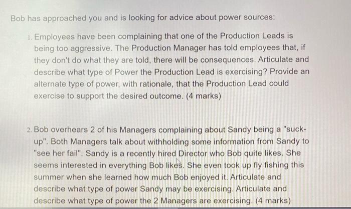 Bob has approached you and is looking for advice