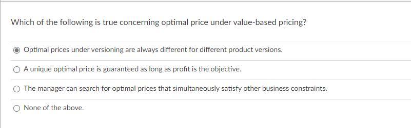 Which of the following is true concerning optimal