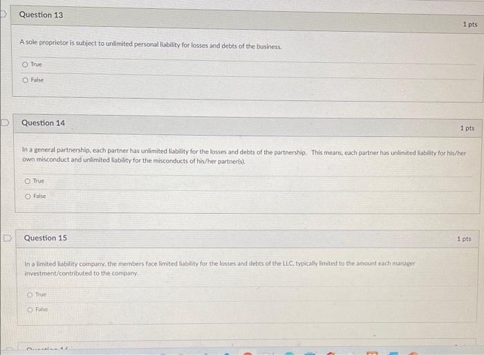 A sole proprietor is subject to unlimited