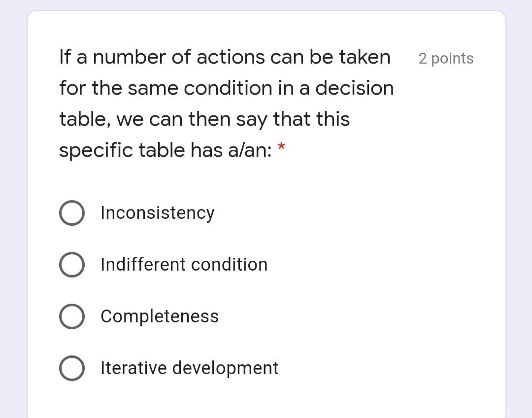 2 points Decomposition can be stopped when: *