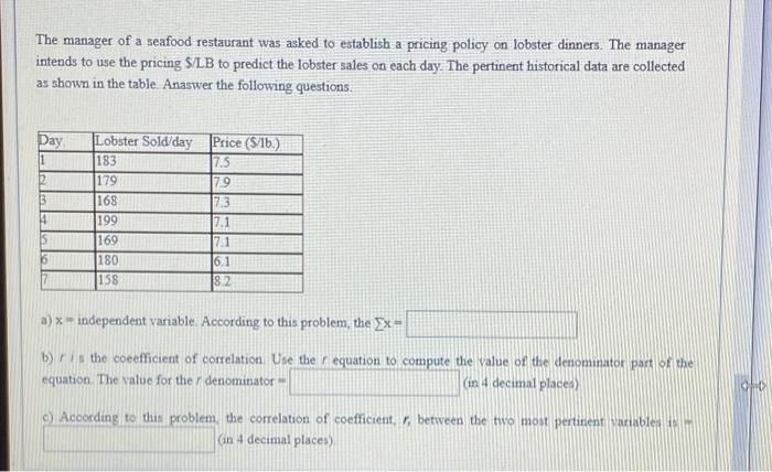 The manager of a seafood restaurant was asked to