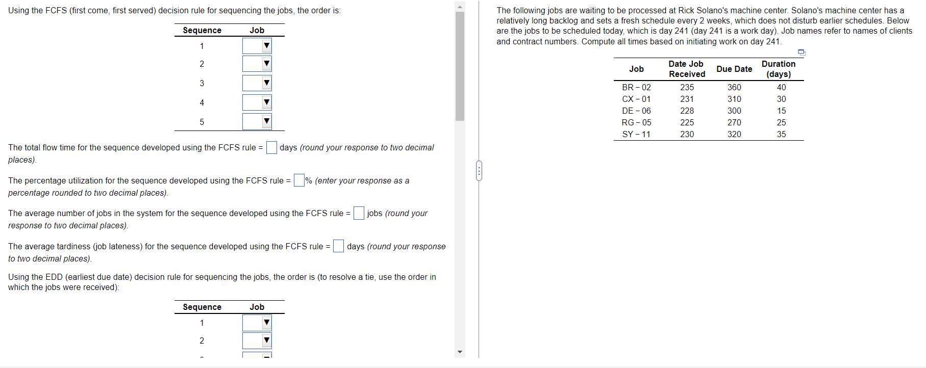 PLEASE HELP ANSWER ALL!!!!!! Using the FCFS