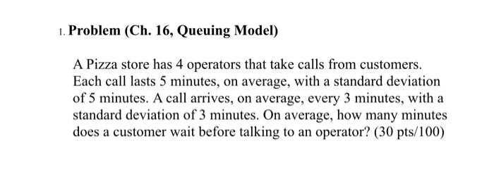 A Pizza store has 4 operators that take calls