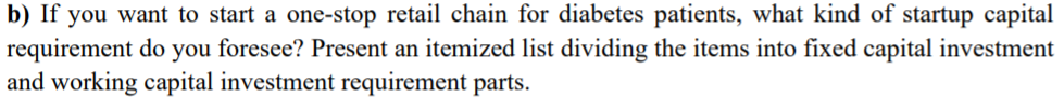 b) If you want to start a one-stop retail chain