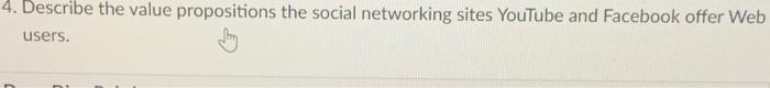 4. Describe the value propositions the social