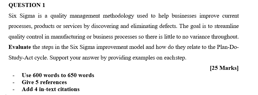 QUESTION 1 Six Sigma is a quality management