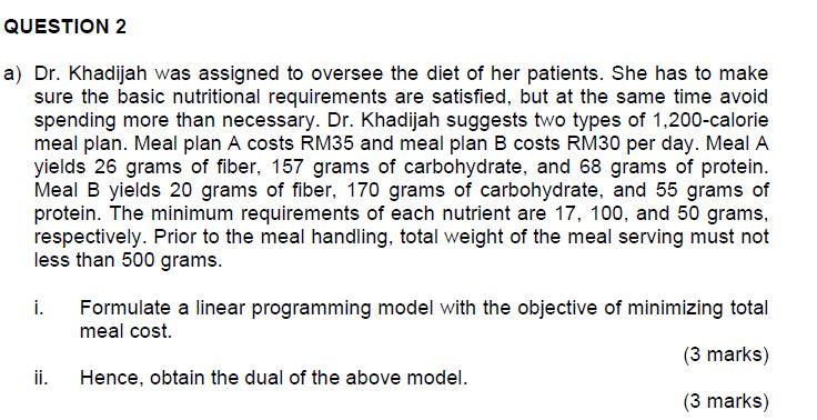 QUESTION 2 a) Dr. Khadijah was assigned to