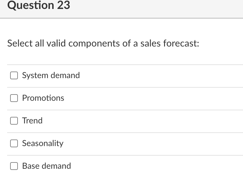 Question 23 Select all valid components of a