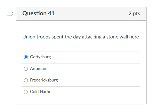 Question 41 2 pts Union troops spent the day