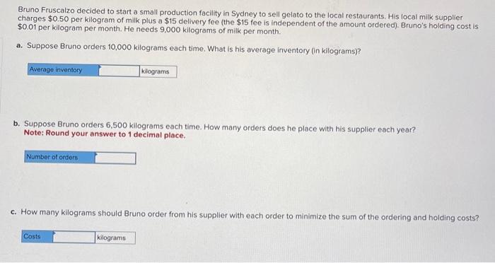 Bruno Fruscaizo decided to start a small