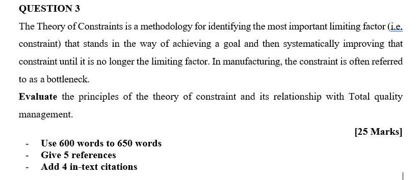 QUESTION 3 The Theory of Constraints is a
