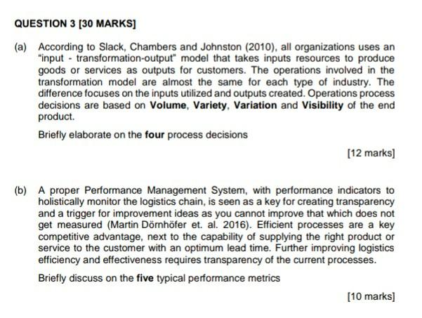 QUESTION 3 [30 MARKS] (a) According to Slack,