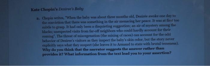 Kate Chopin's Desiree's Baby 2. Chopin writes,