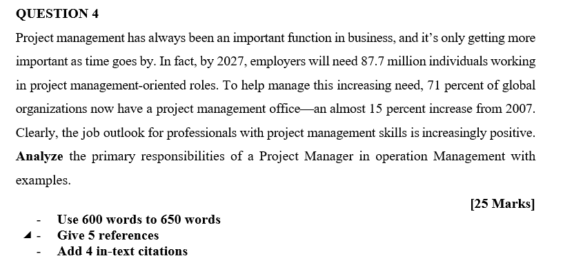 QUESTION 4 Project management has always been an