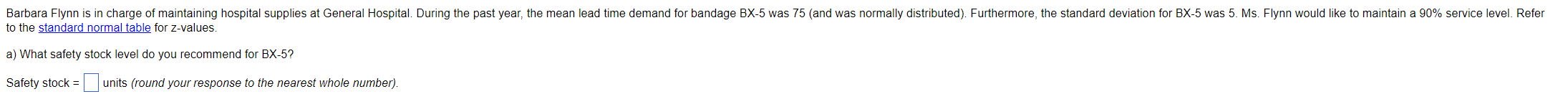 to the standard normal table for z-values. a)