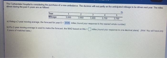 3 The Carbondale Hospital is considering the