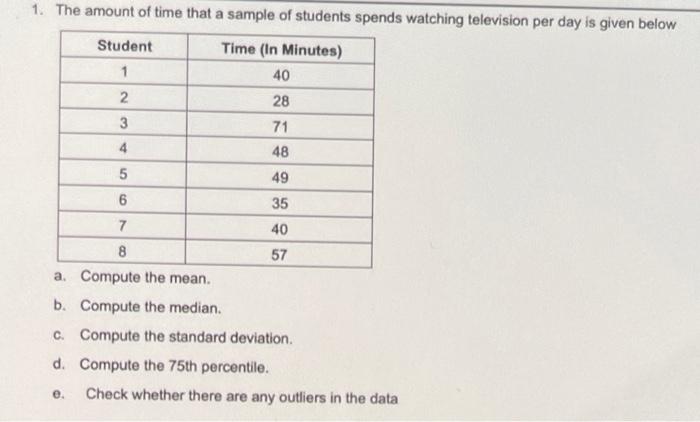 1. The amount of time that a sample of students